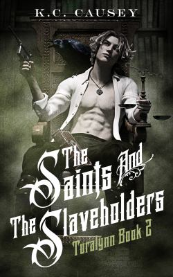 The Saints and the Slaveholders : Turalynn Book 2
