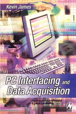 PC Interfacing and Data Acquisition : Techniques for Measurement, Instrumentation and Control