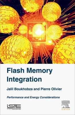 Flash Memory Integration : Performance and Energy Issues