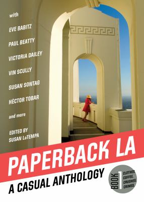 Paperback L. A. Book 1 : A Casual Anthology: Clothes, Coffee, Crushes, Crimes