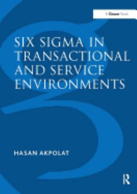 Six Sigma in Transactional and Service Environments
