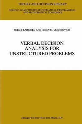 Verbal Decision Analysis for Unstructured Problems