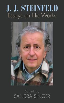 J.J. Steinfeld : Essays on His Works