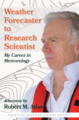 Weather Forecaster to Research Scientist : My Career in Meteorology