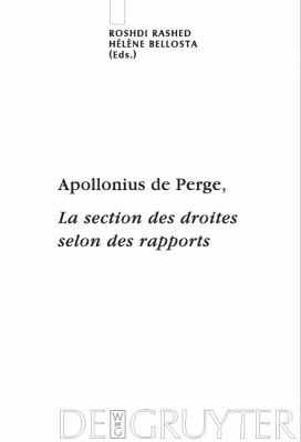 Apollonius de Perge, la section des droites selon des Rapports : Texte arabe Ã©ditÃ©, traduit et CommentÃ©