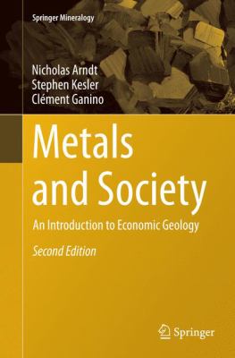 Metals and Society : An Introduction to Economic Geology