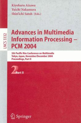 Advances in Multimedia Information Processing - PCM 2004 Pt. II : 5th Pacific Rim Conference on Multimedia, Tokyo, Japan, November-December 2004, Proceedings