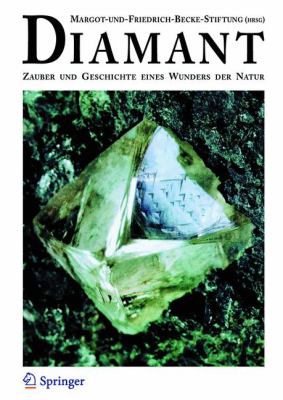 Diamant : Zauber und Geschichte Eines Wunders der Natur