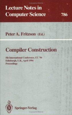 Compiler Construction : 5th International Conference, CC '94, Edinburgh, U.K., April 7 - 9, 1994. Proceedings