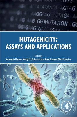 Mutagenicity: Assays and Applications : Assays and Applications