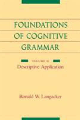 Foundations of Cognitive Grammar Vol. II : Descriptive Application