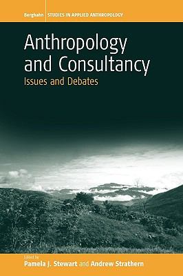 Anthropology and Consultancy : Issues and Debates