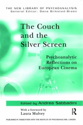 The Couch and the Silver Screen : Psychoanalytic Reflections on European Cinema