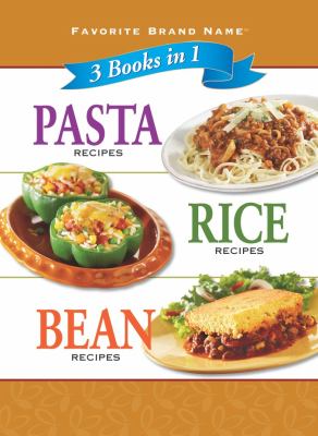 3 Books In 1 : Pasta Recipes; Rice Recipes; Bean Recipes
