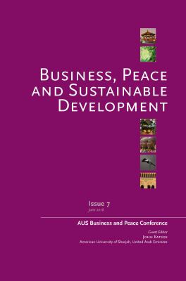 AUS Business and Peace Conference : A Special Theme Issue of Business, Peace and Sustainable Development (Issue 7)