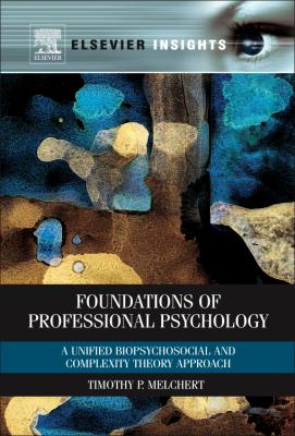 Foundations of Professional Psychology : The End of Theoretical Orientations and the Emergence of the Biopsychosocial Approach