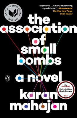 The Association of Small Bombs : A Novel