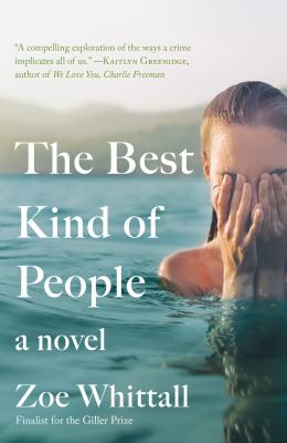 The Best Kind of People : A Novel
