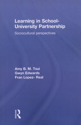 Learning in School-University Partnership : Sociocultural Perspectives