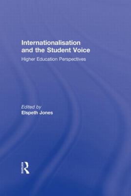 Internationalisation and the Student Voice : Higher Education Perspectives