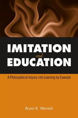 Imitation and Education : A Philosophical Inquiry into Learning by Example