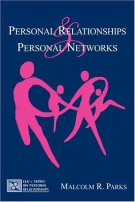 Personal Relationships and Personal Networks