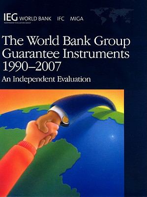The World Bank Group Guarantee Instruments, 1990-2007