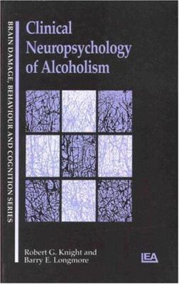 Clinical Neuropsychology of Alcoholism