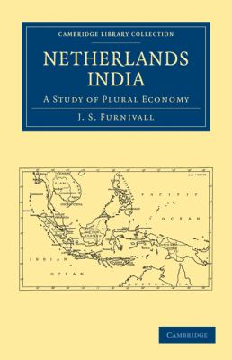 Netherlands India : A Study of Plural Economy