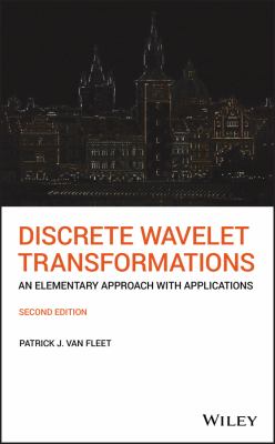 Discrete Wavelet Transformations : An Elementary Approach with Applications