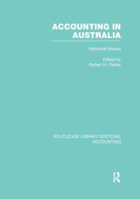 Accounting in Australia (RLE Accounting) : Historical Essays