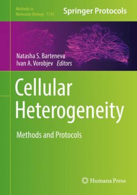 Cellular Heterogeneity : Methods and Protocols