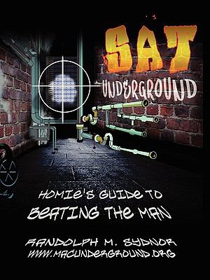 SAT Underground : Homie's Guide to Beating the Man