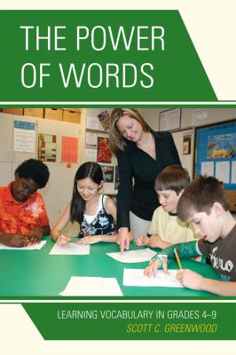 Power of Words : Learning Vocabulary in Grades 4-9