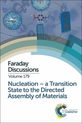 Nucleation : A Transition State to the Directed Assembly of Materials