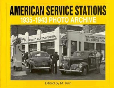 American Service Stations : 1935 Through 1943 Photo Archive