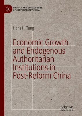 Economic Growth and Endogenous Authoritarian Institutions in Post-Reform China