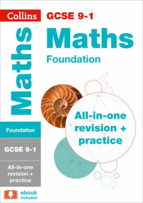 GCSE 9-1 Maths Foundation All-In-One Complete Revision and Practice: Ideal for Home Learning, 2021 Assessments and 2022 Exams (Collins GCSE Grade 9-1 Revision)
