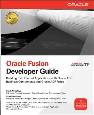 Oracle Fusion Developer Guide : Building Rich Internet Applications with Oracle ADF Business Components and Oracle ADF Faces