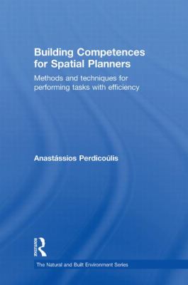 Building Competences for Spatial Planners : Methods and Techniques for Performing Tasks with Efficiency