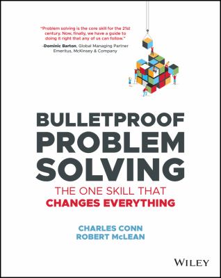 Bulletproof Problem Solving : The One Skill That Changes Everything