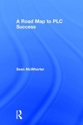 A Road Map to PLC Success