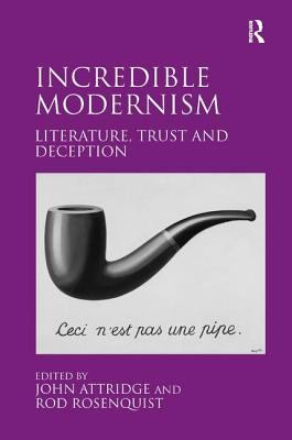 Incredible Modernism : Literature, Trust and Deception