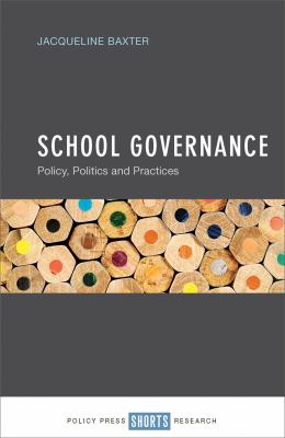 School Governance : Policy, Politics and Practices