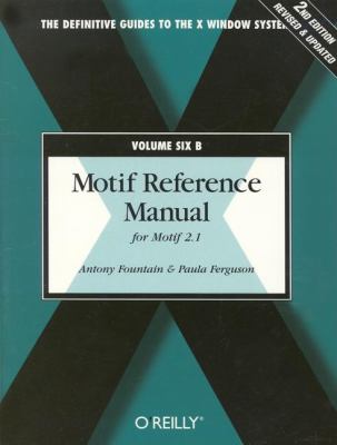 Motif Reference Manual, VOL. 6B : For Motif 2. 1
