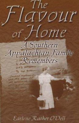 The Flavour of Home : A Southern Appalachian Family Remembers
