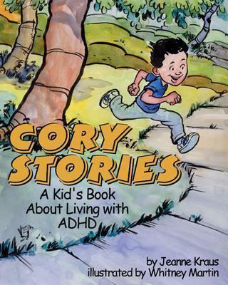 Cory's Stories : A Kid's Book about Living with ADHD