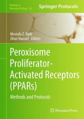 Peroxisome Proliferator-Activated Receptors (PPARs) : Methods and Protocols