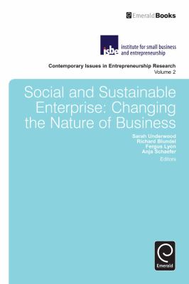 Social and Sustainable Enterprise : Changing the Nature of Business