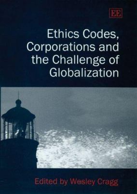 Ethics Codes, Corporations and the Challenge of Globalization